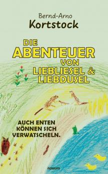 Die Abenteuer von Liebliesel & Liebdusel
