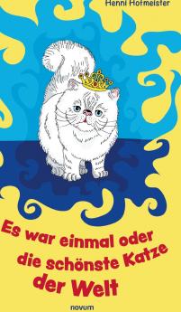 Es war einmal oder die schönste Katze der Welt