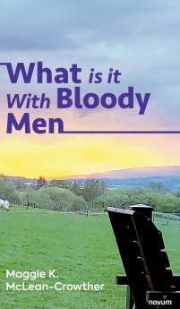What is it With Bloody Men
