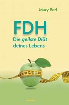 FDH - Die geilste Diät deines Lebens