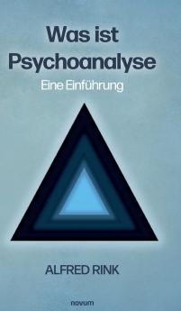 Was ist Psychoanalyse - Eine Einführung