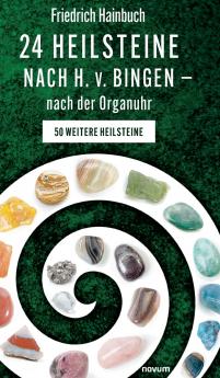24 Heilsteine nach H. v. Bingen - nach der Organuhr