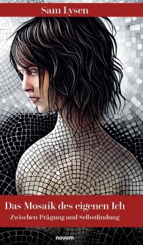Das Mosaik des eigenen Ich