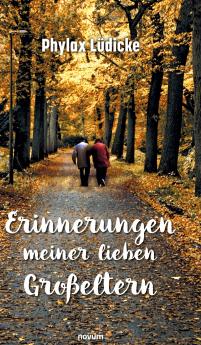 Erinnerungen meiner lieben Großeltern