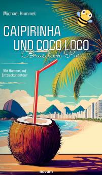 Caipirinha und Coco Loco - Brasilien Pur