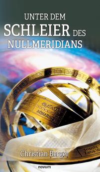 Unter dem Schleier des Nullmeridians
