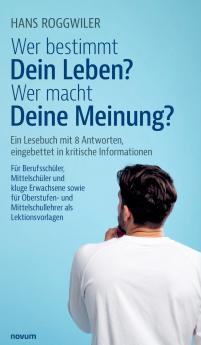 Wer bestimmt Dein Leben? Wer macht Deine Meinung?