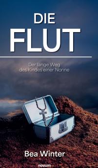 Die Flut - Der lange Weg des Kindes einer Nonne
