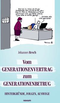 Vom Generationenvertrag zum Generationenbetrug