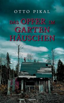 Das Opfer im Gartenhäuschen