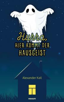 Hurra hier kommt der Hausgeist