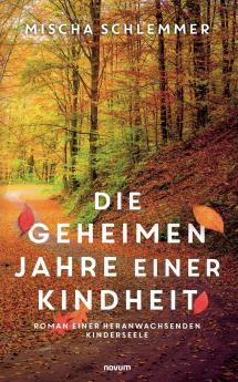 Die geheimen Jahre einer Kindheit
