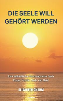 Die Seele will gehört werden