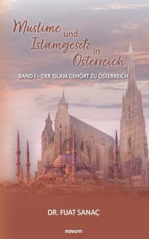 Muslime und Islamgesetz in Österreich