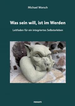 Was sein will ist im Werden