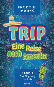 Trip - Eine Reise nach Amerika