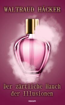 Der zärtliche Hauch der Illusionen