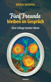 Fünf Freunde bleiben im Gespräch