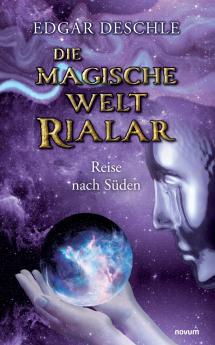 Die magische Welt Rialar - Reise nach Süden