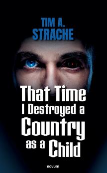 That Time I Destroyed a Country as a Child