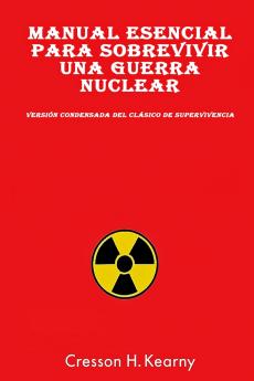 Manual Esencial para Sobrevivir una Guerra Nuclear