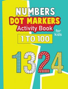Numbers Dot Markers Activity Book for Kids 1-100