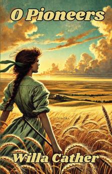 O Pioneers(Illustrated)
