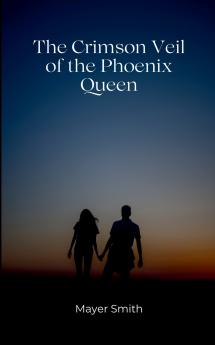 The Crimson Veil of the Phoenix Queen