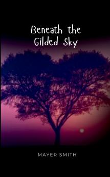 Beneath the Gilded Sky