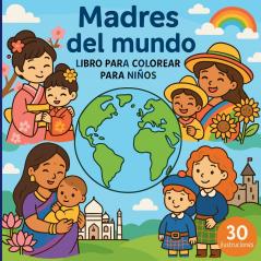 Madres del mundo - Libro para colorear para niños