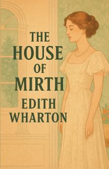 The House Of Mirth(Illustrated)