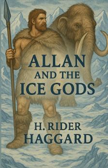 Allan And The Ice Gods(Illustrated)