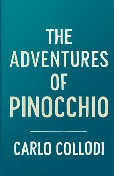 The Adventures Of Pinocchio(Illustrated)