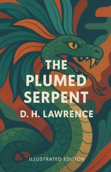 The Plumed Serpent (Illustrated)
