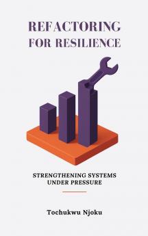 Refactoring For Resilience