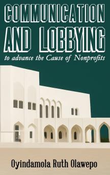 Communication and Lobbying to advance the Cause of Nonprofits
