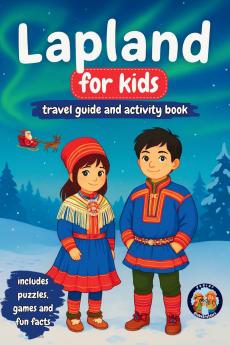 Lapland for Kids - Travel Guide and Activity Book