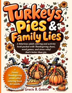 Turkeys Pies & Family Lies