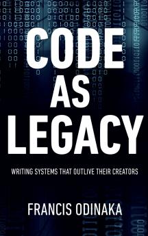 Code as Legacy
