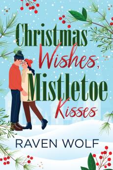 Christmas Wishes Mistletoe Kisses
