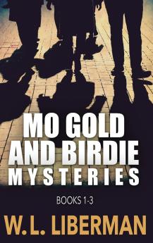 Mo Gold And Birdie Mysteries - Books 1-3