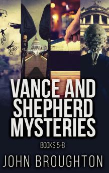 Vance And Shepherd Mysteries - Books 5-8