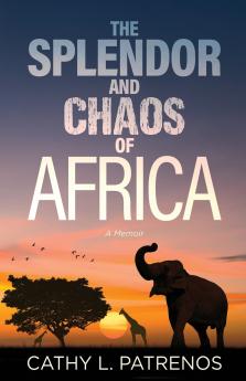 The Splendor and Chaos of Africa