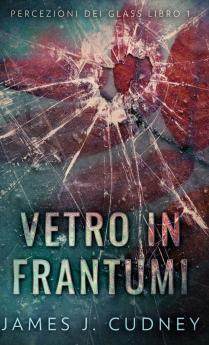 Vetro In Frantumi