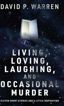 Living Loving Laughing and Occasional Murder