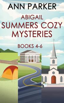 Abigail Summers Cozy Mysteries - Books 4-6