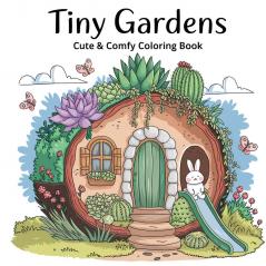 Tiny Gardens Bold & Easy Coloring Book for Women