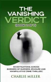 The Vanishing Verdict Series - Book 2 of 7