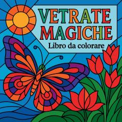 Vetrate Magiche - Libro da Colorare