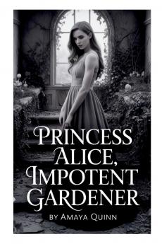 Princess Alice Impotent Gardener